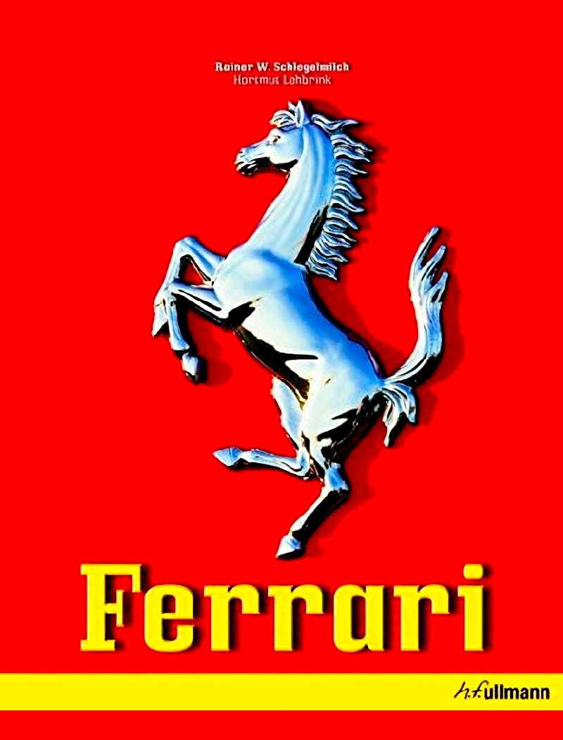 Ferrari d'Harmut Lehbrink aux éditions h.f. ullmann • Photos de Rainer W. Schlegelmilch • Livre en Français-Anglais • 2010 • 400 pages