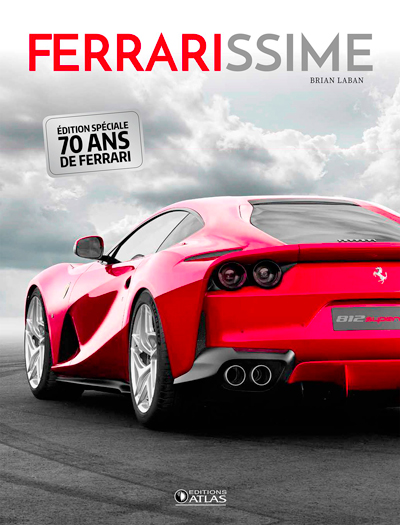 Ferrarissime volume 6 de Brian Laban aux editions Atlas Edition speciale 70 ans de Ferrari Photo article