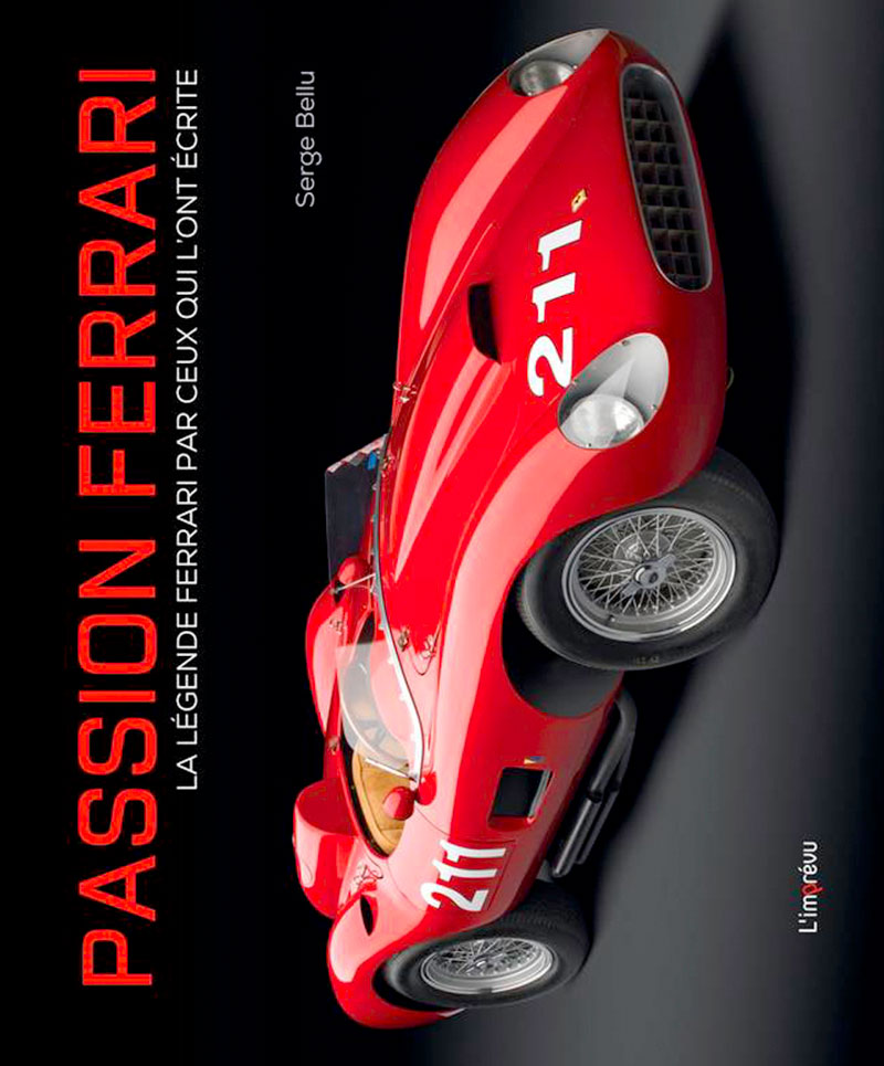 Passion Ferrari de Serge Bellu aux editions L imprevu