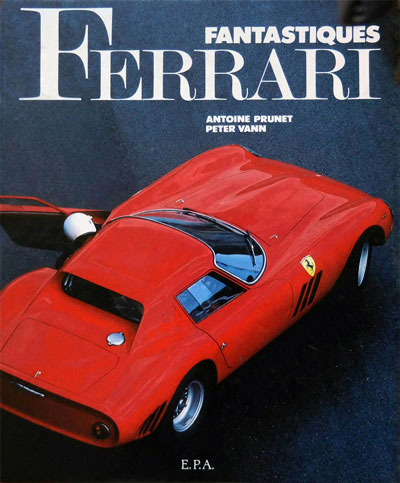 Fantastiques Ferrari d Antoine Prunet aux editions EPA Photo article