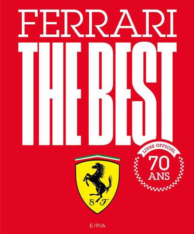 Ferrari The Best Livre Officiel 70 ans Aux Editions EPA Photo article