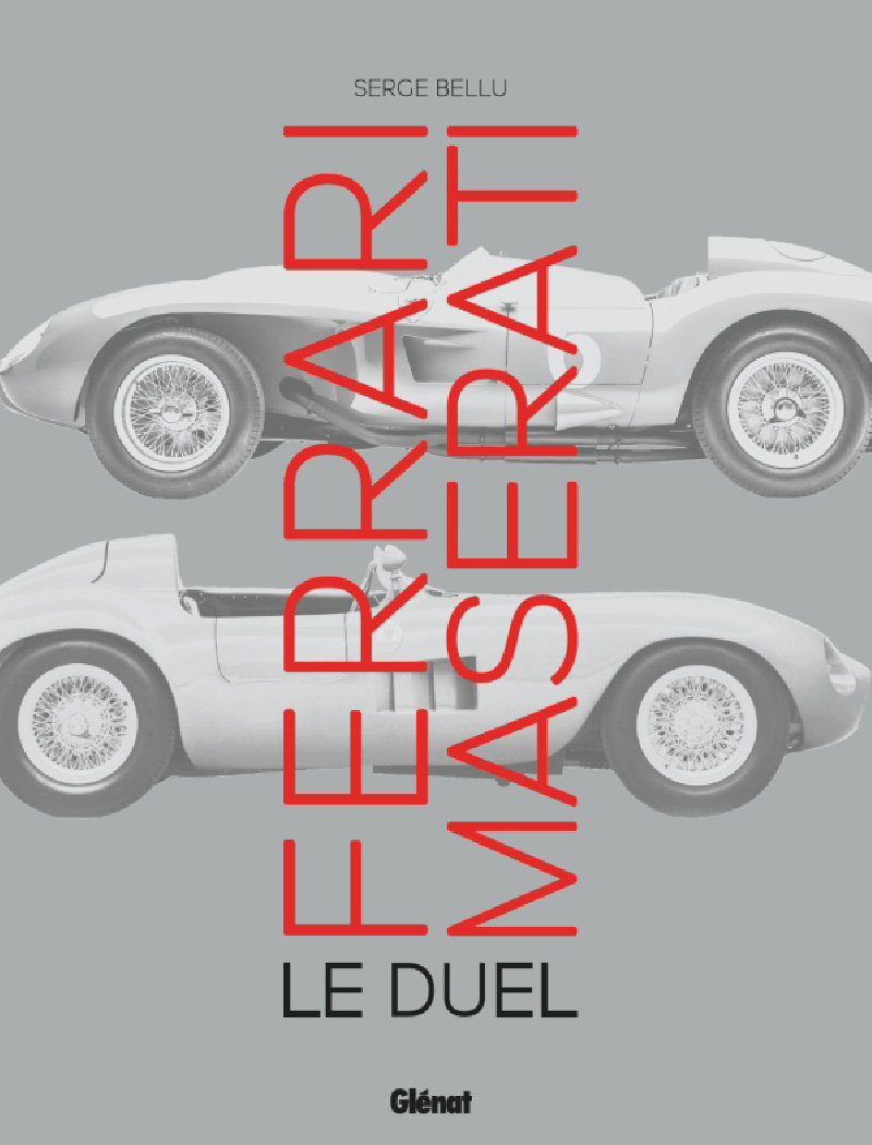 FERRARI-MASERATI | Le Duel de Serge Bellu aux éditions Glénat • Livre en Français • 2022 • 224 pages