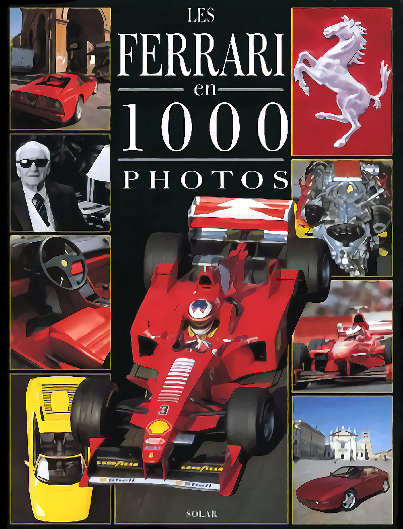Les Ferrari en 1000 photos aux editions Solar