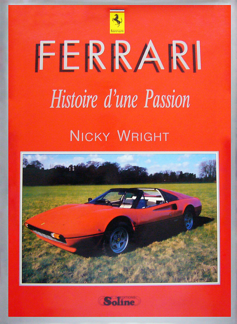 Ferrari Histoire une passion de Nicky Wright aux editions Soline