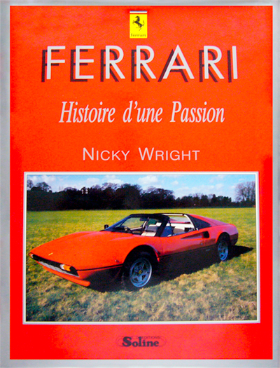 Ferrari | Histoire d’une passion de Nicky Wright aux éditions Soline • Livre en Français • 1990 • 160 pages