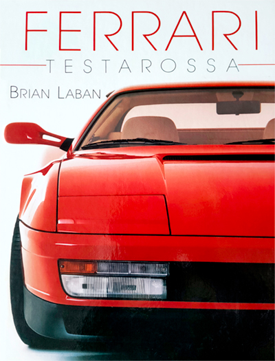 Ferrari Testarossa de Brian Laban aux éditions Soline • Livre en Français • 1992 • 160 pages
